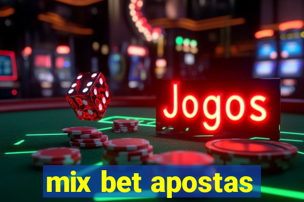 mix bet apostas